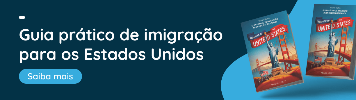 Guia prático da imigração para os Estados Unidos